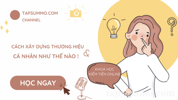 Cách Xây dựng thương hiệu cá nhân như thế nào !