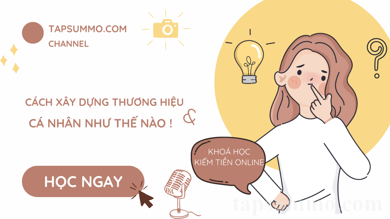 Cách Xây dựng thương hiệu cá nhân như thế nào !